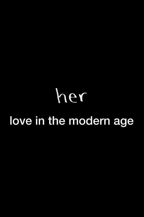 Her: Love in the Modern Age